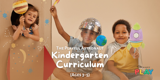 The Playful Astronaut - Kindergarten Curriculum (Ages 3-5)