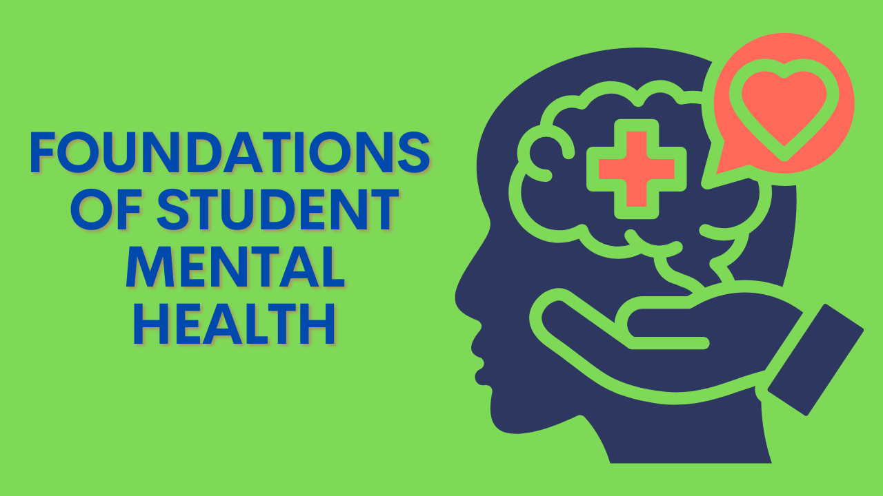 Foundations of Student Mental Health