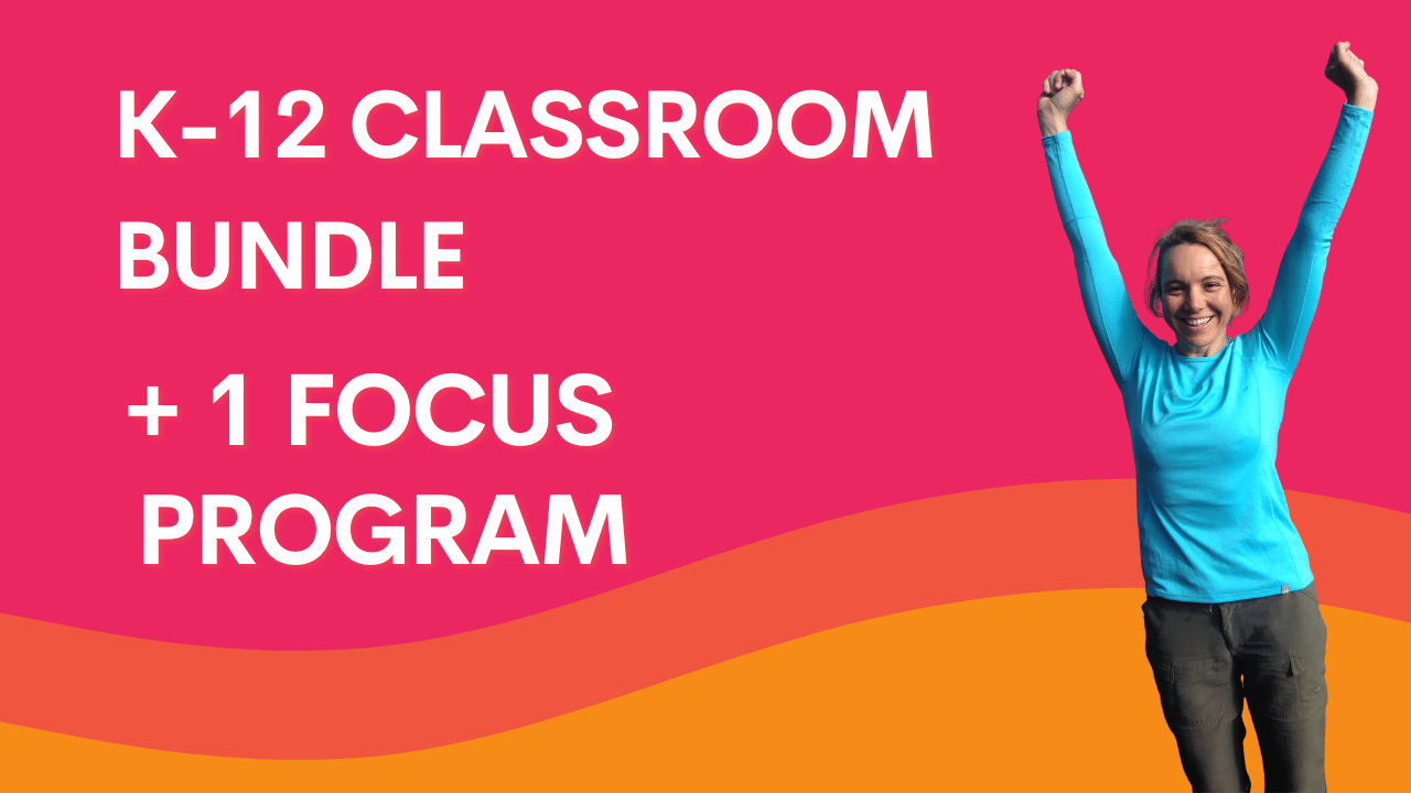 K–12 Classroom Bundle + 1 Focus Program