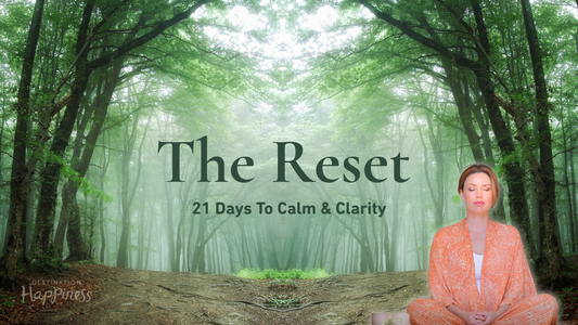 The Reset - 21 days to Calm and Clarity