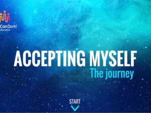 Accepting Myself - self-acceptance student elearning program so they learn how to feel worthwhile no matter what